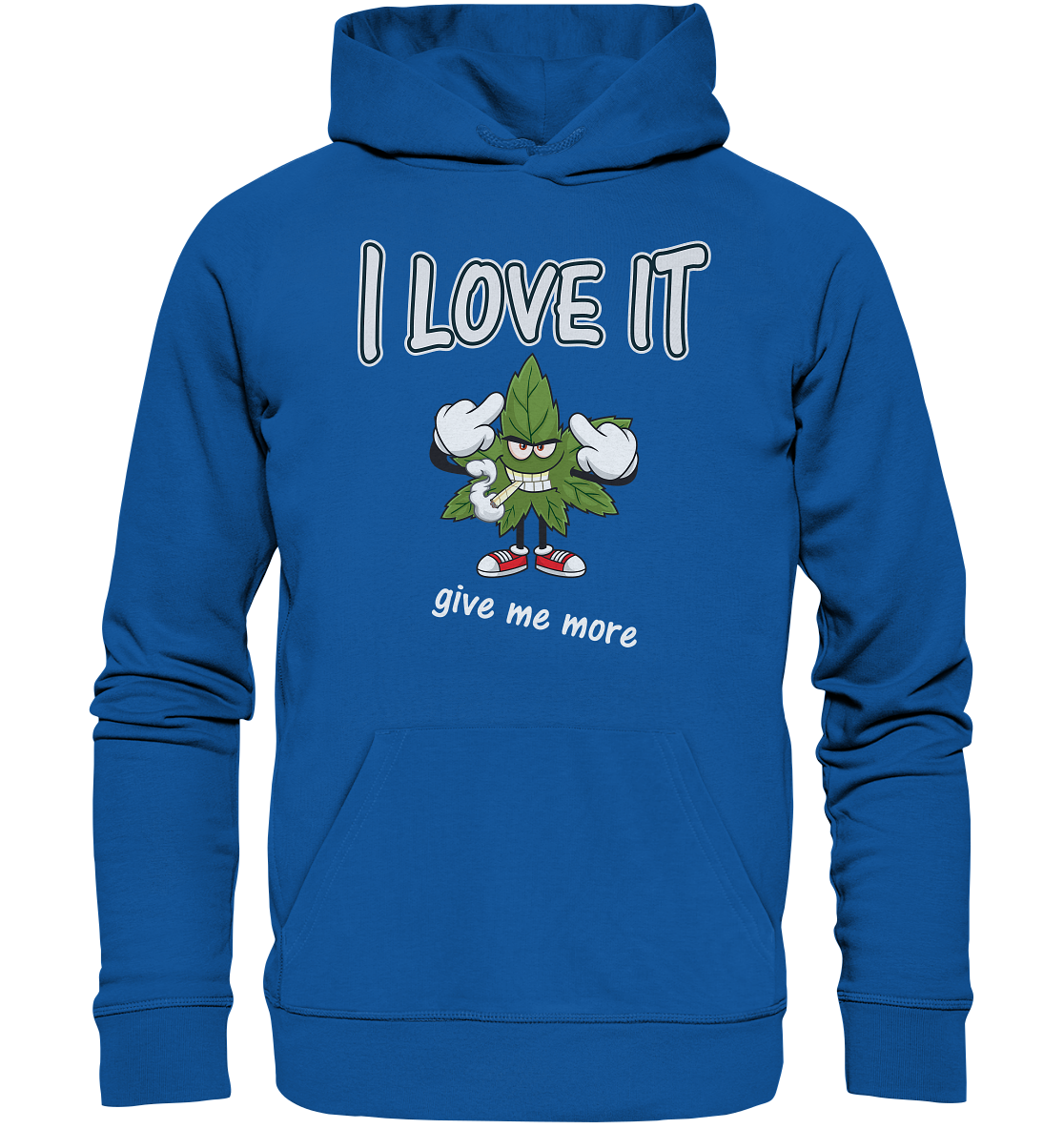 Kiffer- Organic Hoodie Spassmotiv- i love it