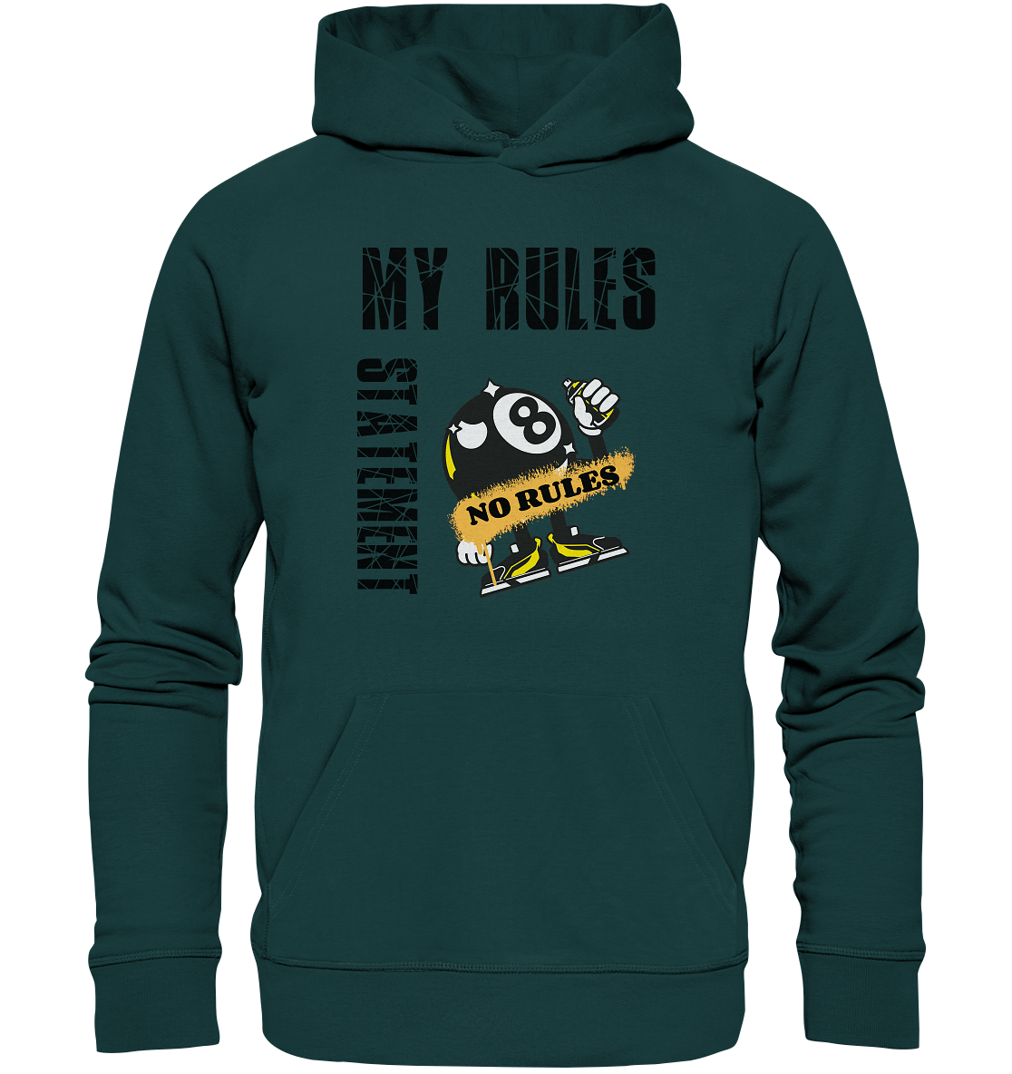 MY RULES - NO RULES - STATEMENT STREETWEAR - Organic Hoodie