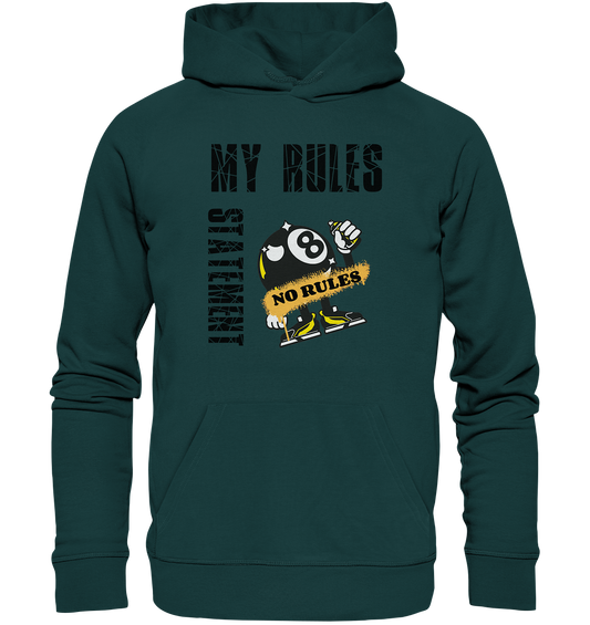 MY RULES - NO RULES - STATEMENT STREETWEAR - Organic Hoodie