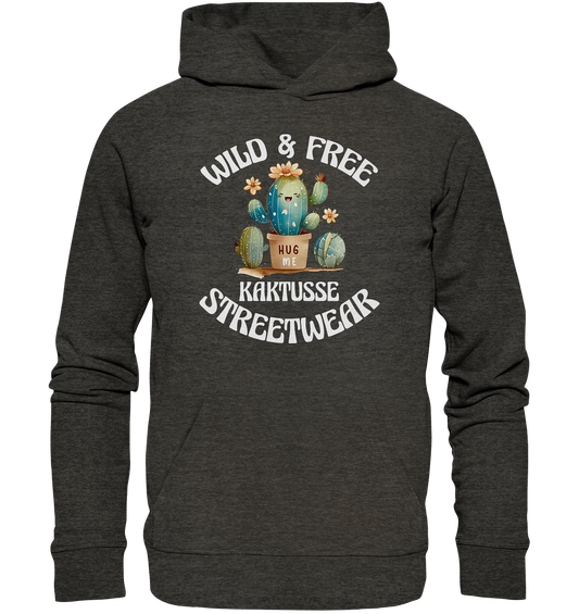 WILD & FREE NO 17 KAKTUSSE  - STREETWEAR - STATEMENT   - Organic Hoodie