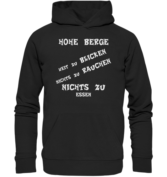 HOHE BERGE WEIT ZU BLICKEN - STREETWEAR -  FRECHE SPRÜCHE - Organic Hoodie