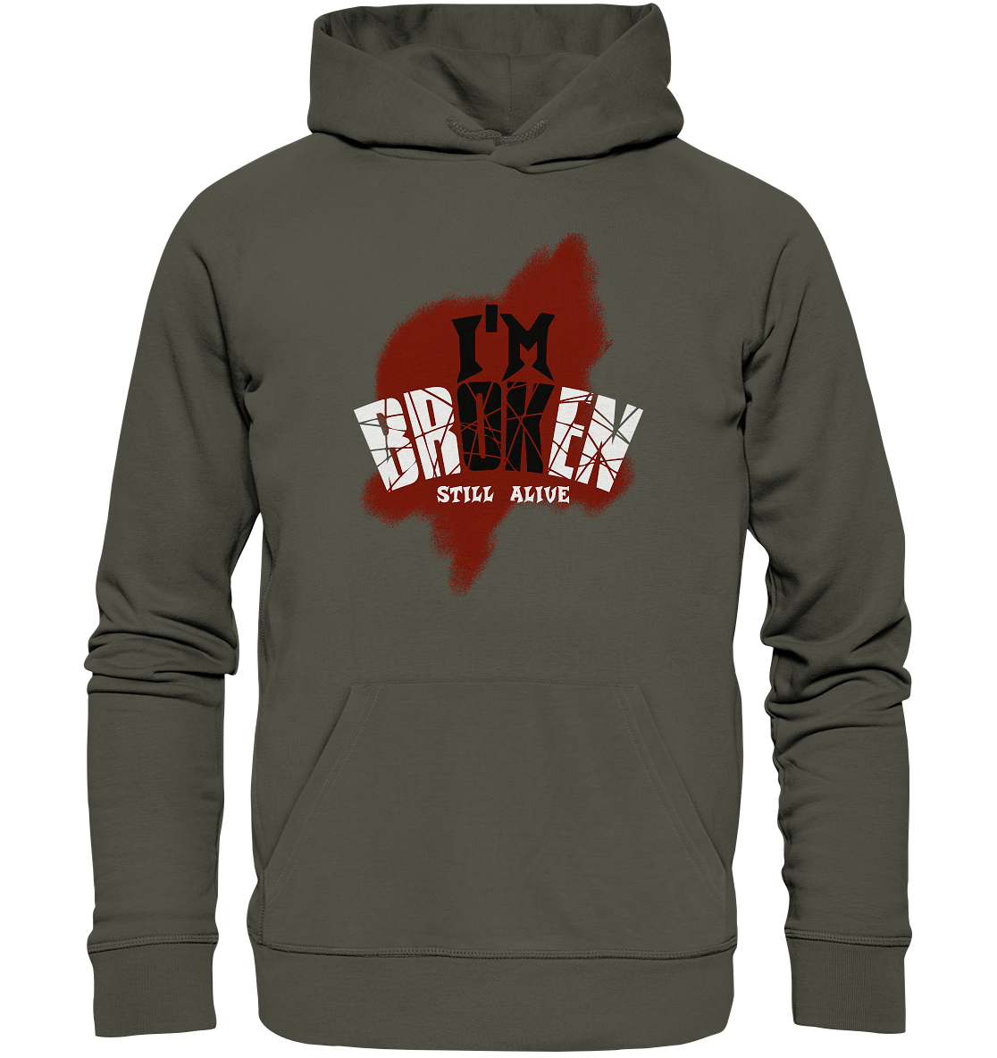 I'M OK - I'M BROKEN - STILL ALIVE No 2 - Organic Hoodie