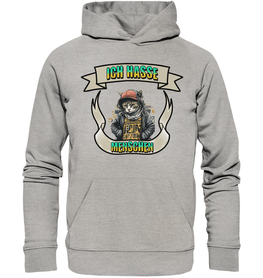 Streetwear- Ich hasse Menschen  - Organic Hoodie