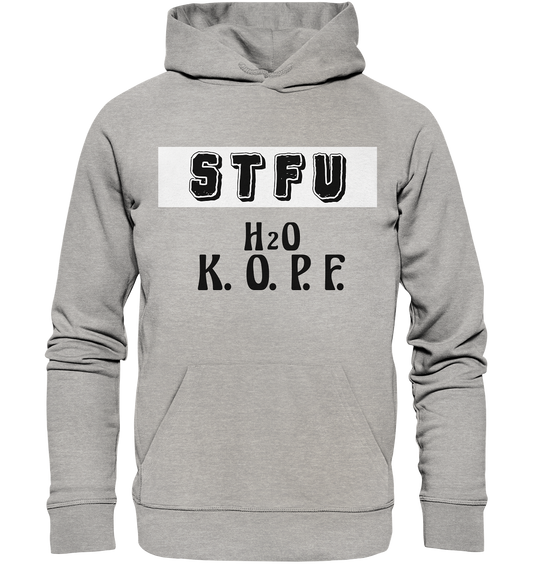 FRECHES "STFU" WASSERKOPF - Organic Hoodie