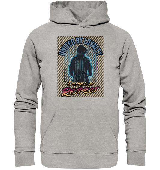 Loyal und Respekt - Organic Hoodie