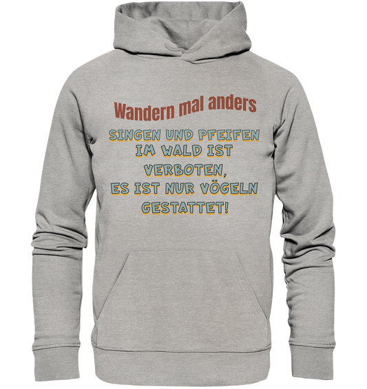 Wandern mal anders - Fun Shirt & Co - Organic Hoodie