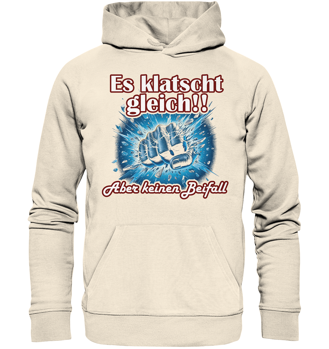 Es klatscht gleich!! - Organic Hoodie