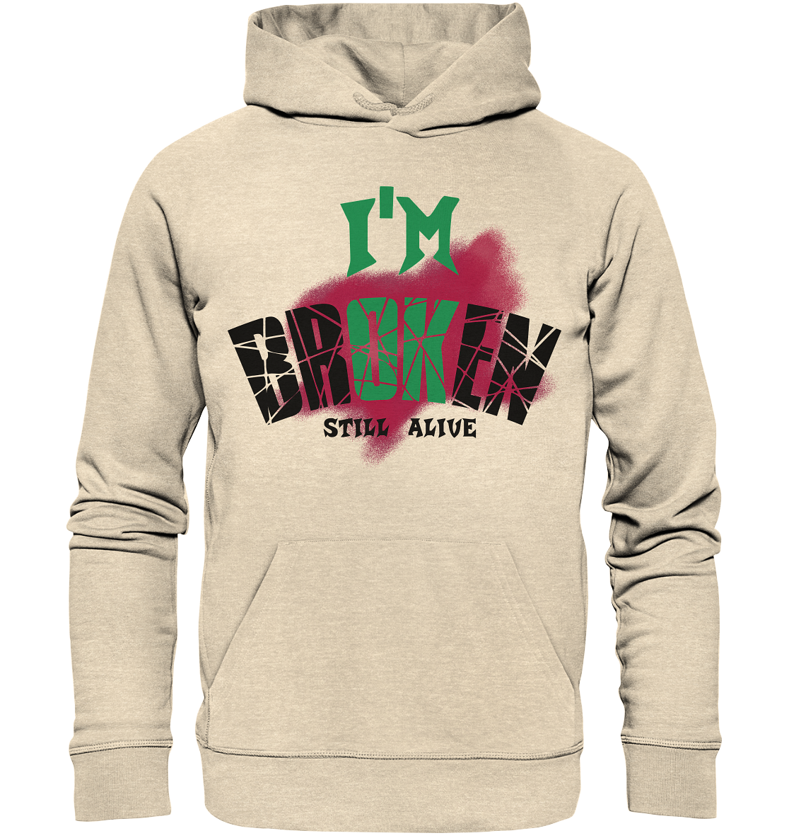 I'M OK - I'M BROKEN - STREETWEAR COOLE SPRÜCHE - Organic Hoodie