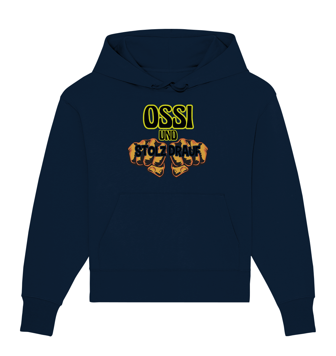 Ossi und stolz drauf - Organic Oversize Hoodie