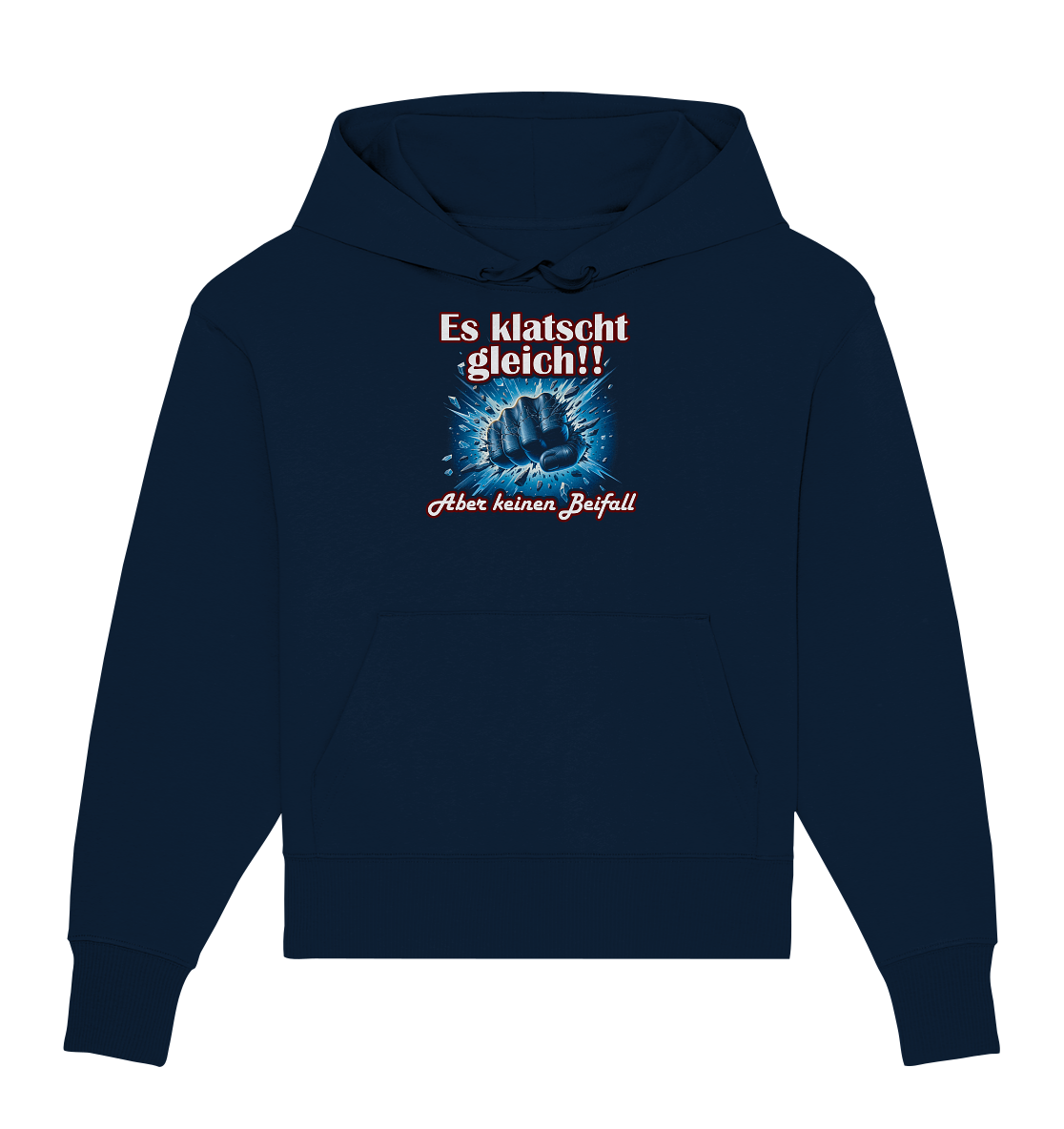 Es klatscht gleich!! - Organic Oversize Hoodie