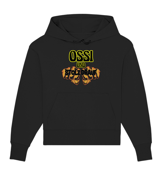 Ossi und stolz drauf - Organic Oversize Hoodie