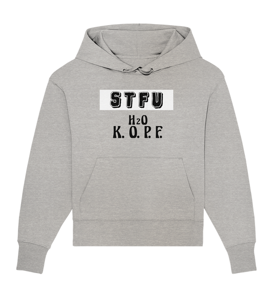 FRECHES "STFU" WASSERKOPF - Organic Oversize Hoodie