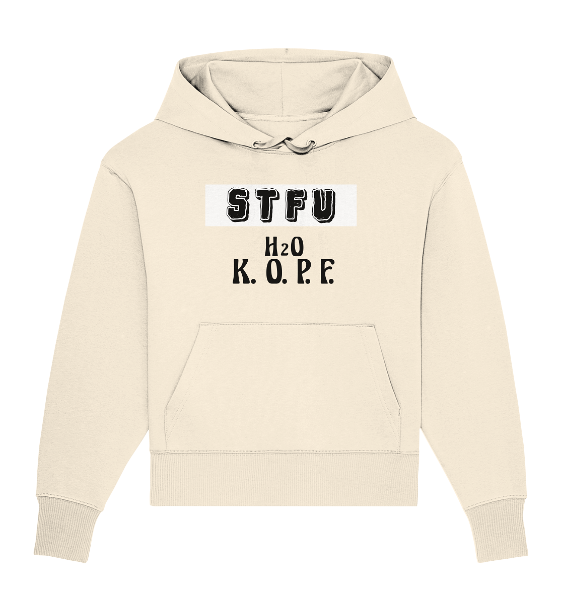 FRECHES "STFU" WASSERKOPF - Organic Oversize Hoodie