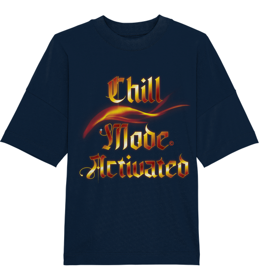 Chill Mode  - Organic Oversize Shirt