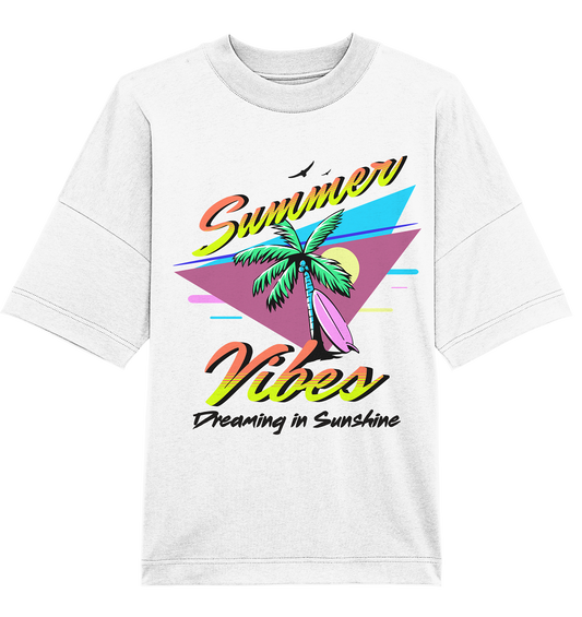Summer Vibes Dreaming - Organic Oversize Shirt