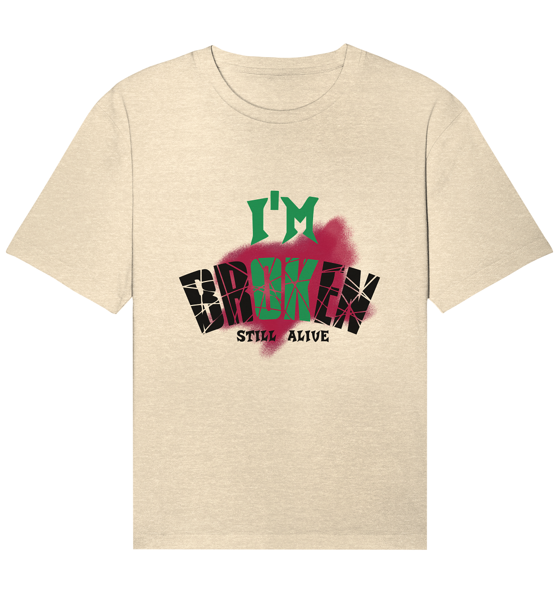 I'M OK - I'M BROKEN - STREETWEAR COOLE SPRÜCHE - Organic Relaxed Shirt