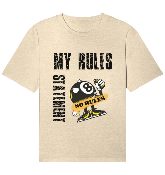 MY RULES - NO RULES - STATEMENT STREETWEAR - Organic Relaxed Shirt