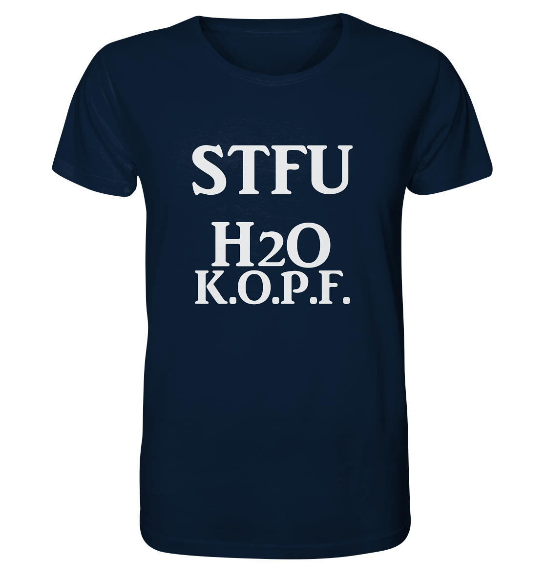 STFU H2O K.O.P.F. NO 2 - Organic Shirt