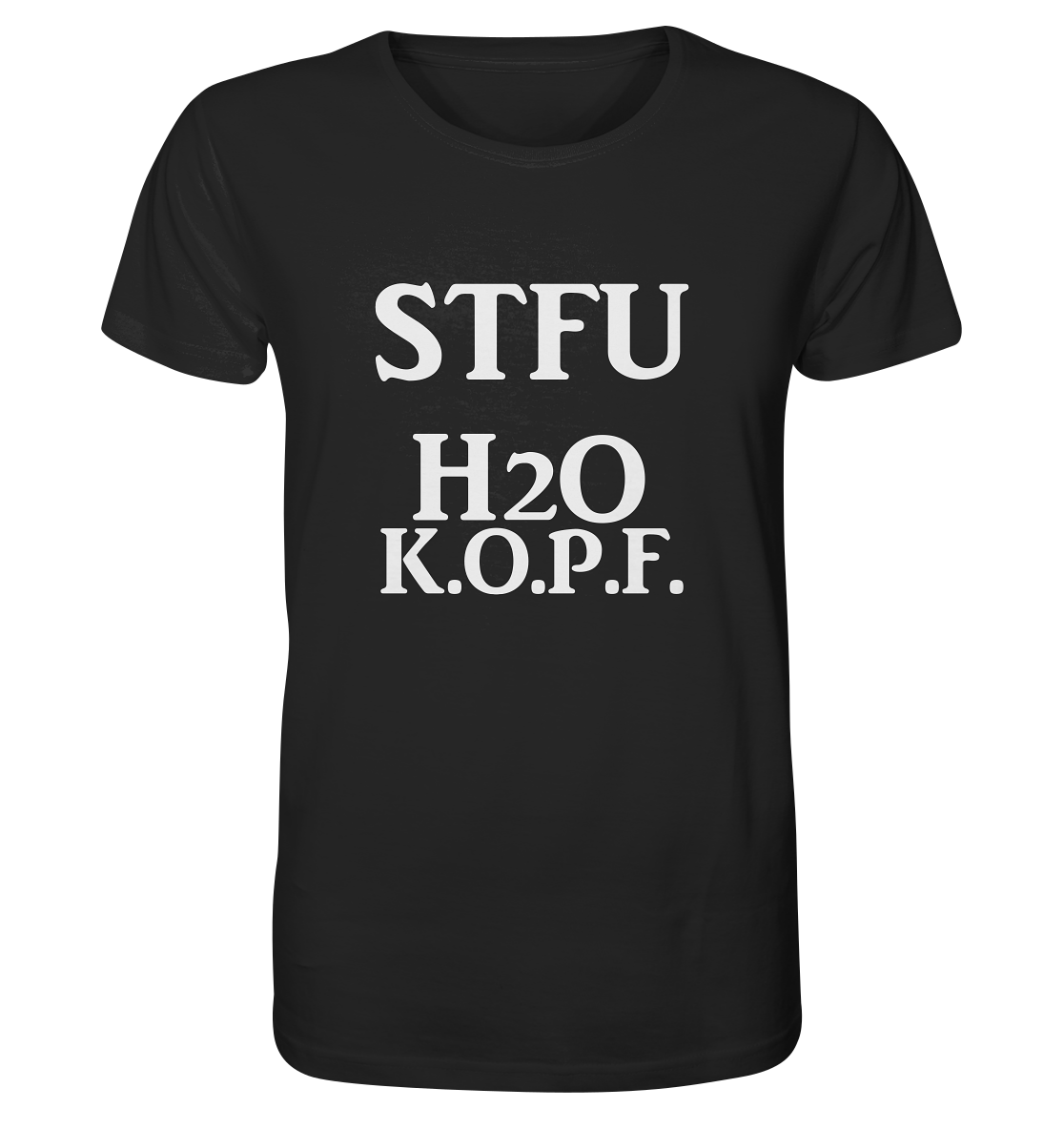 STFU H2O K.O.P.F. NO 2 - Organic Shirt