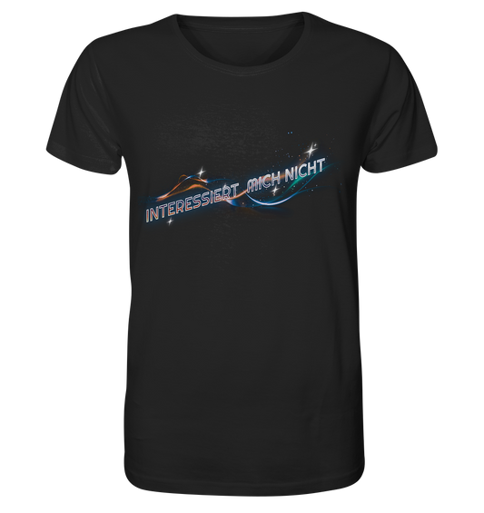 Interessiert mich nicht - Organic Shirt