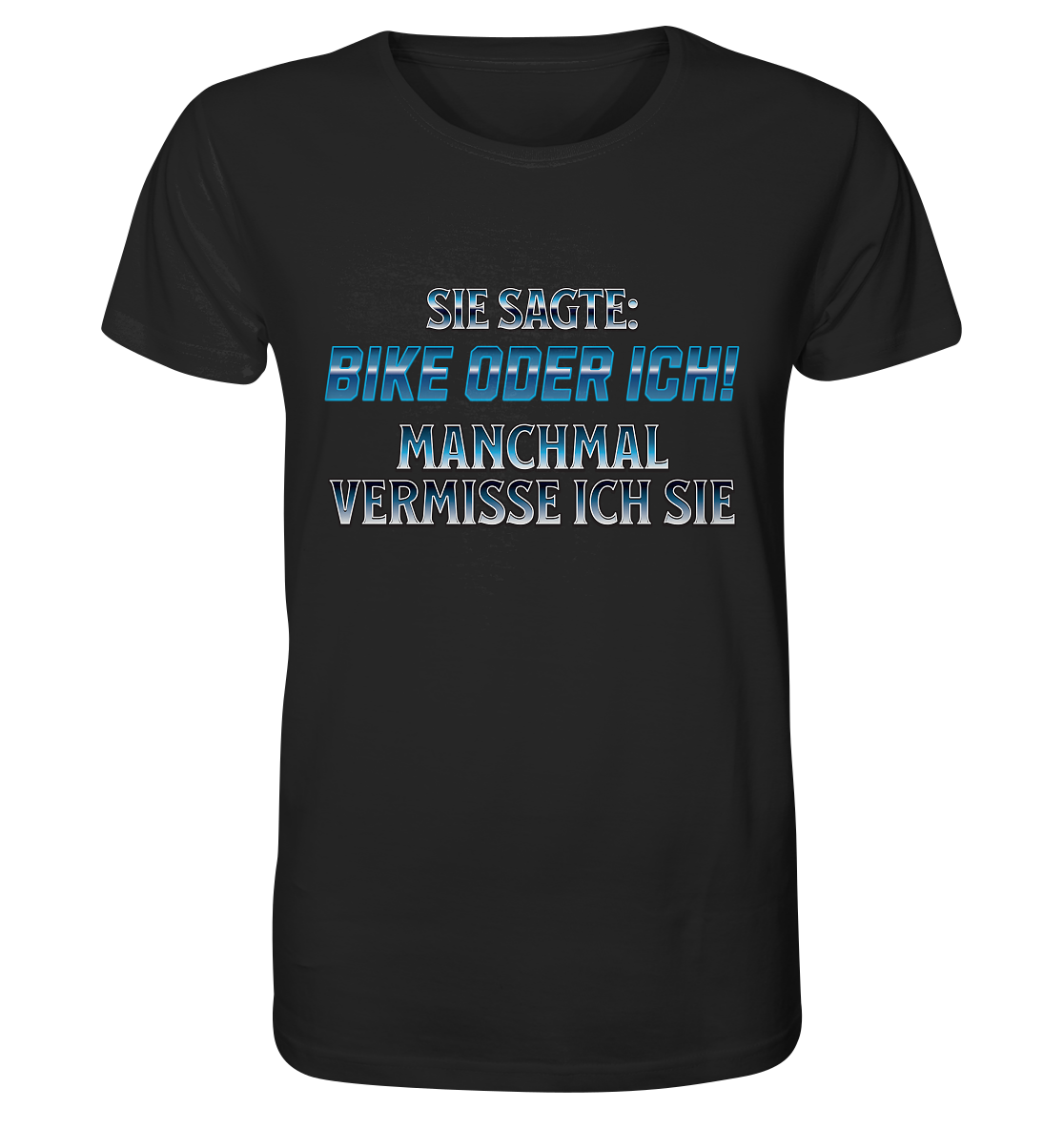 Biker - Bike oder Ich - Organic Shirt