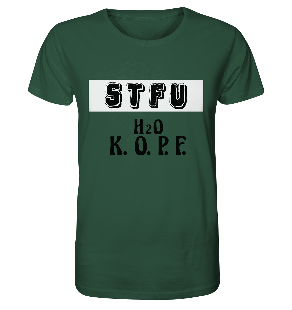 FRECHES "STFU" WASSERKOPF - Organic Shirt