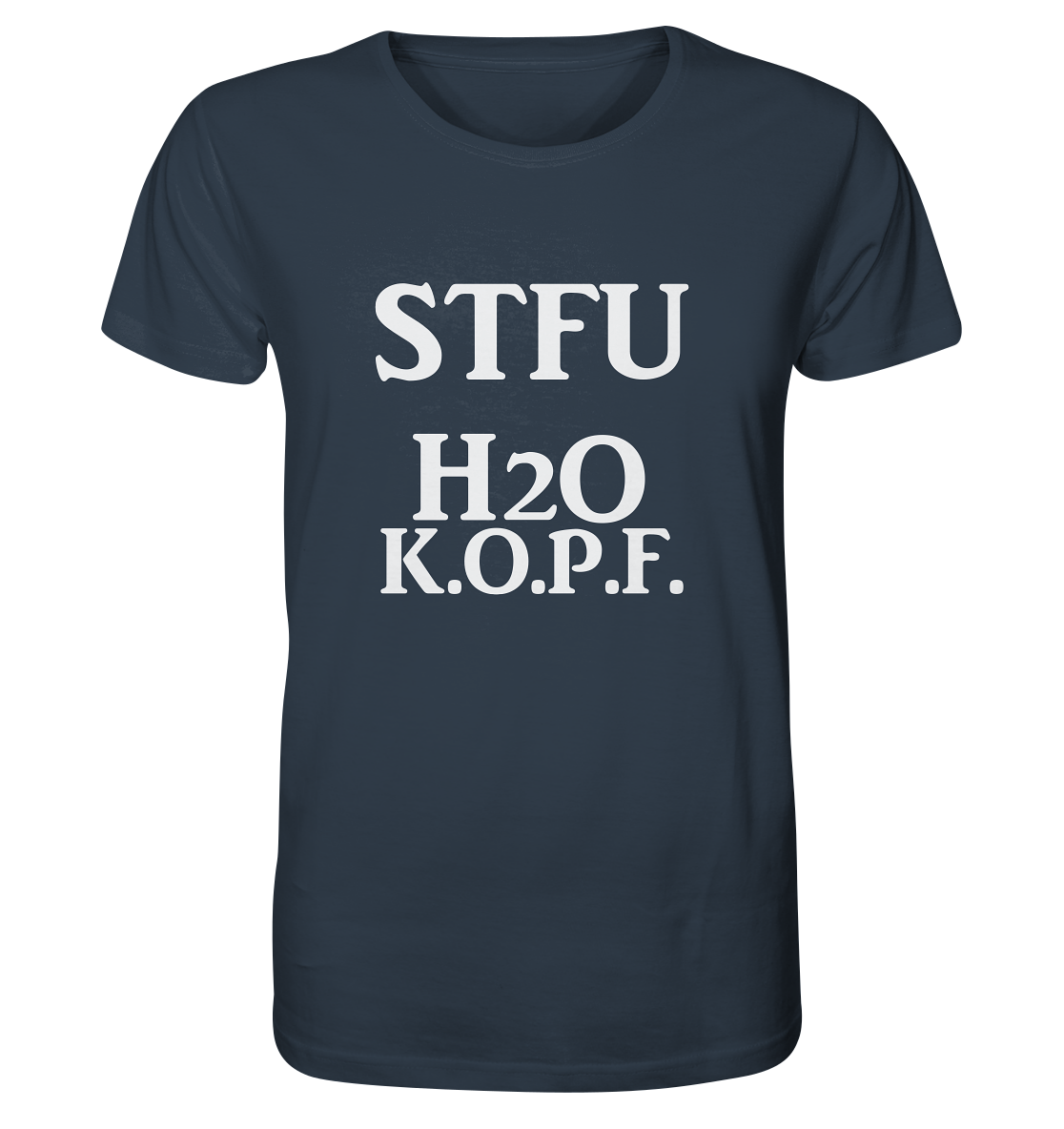 STFU H2O K.O.P.F. NO 2 - Organic Shirt