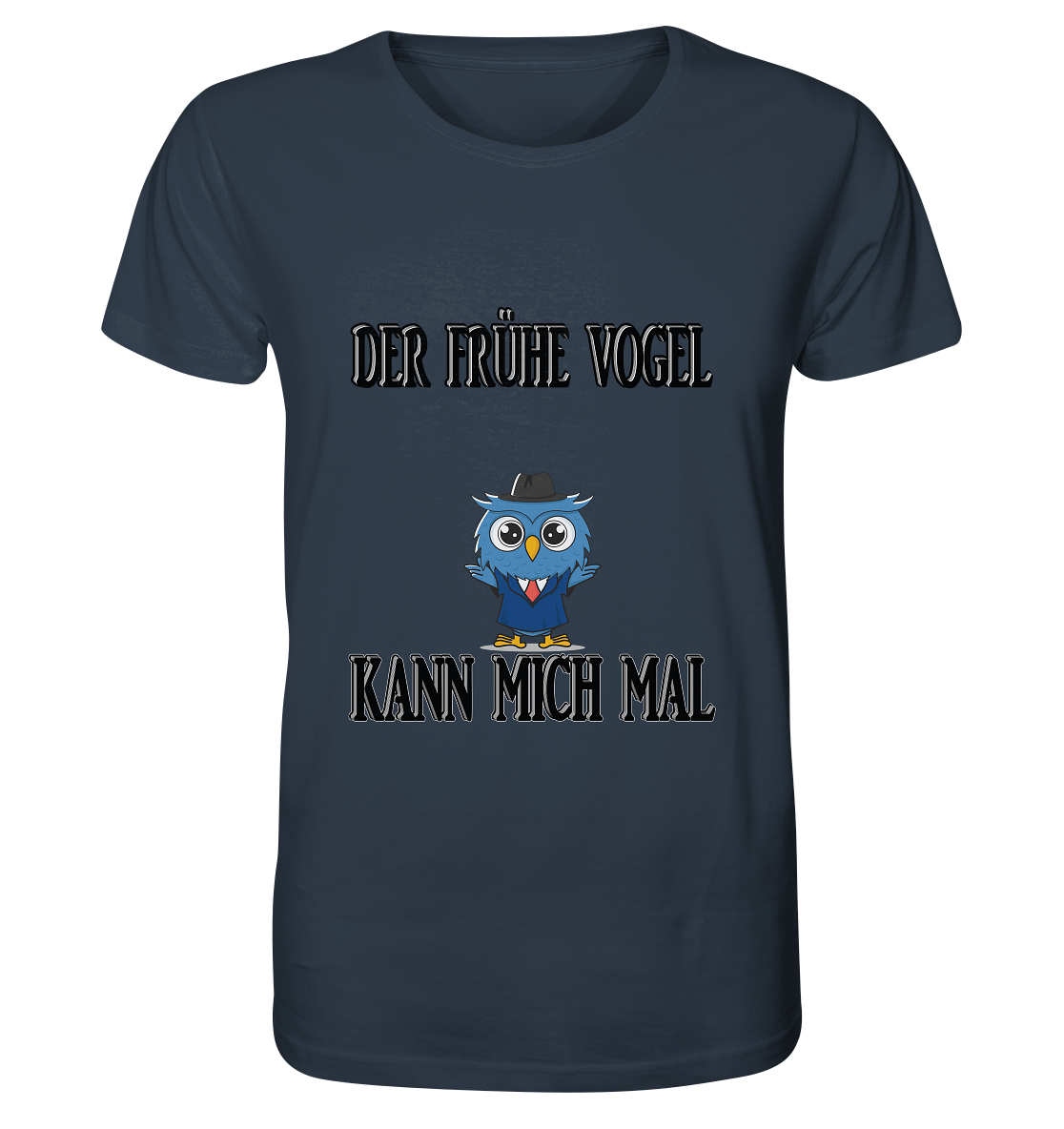 DER FRÜHE VOGEL KANN MICH MAL NO 2 - Organic Shirt