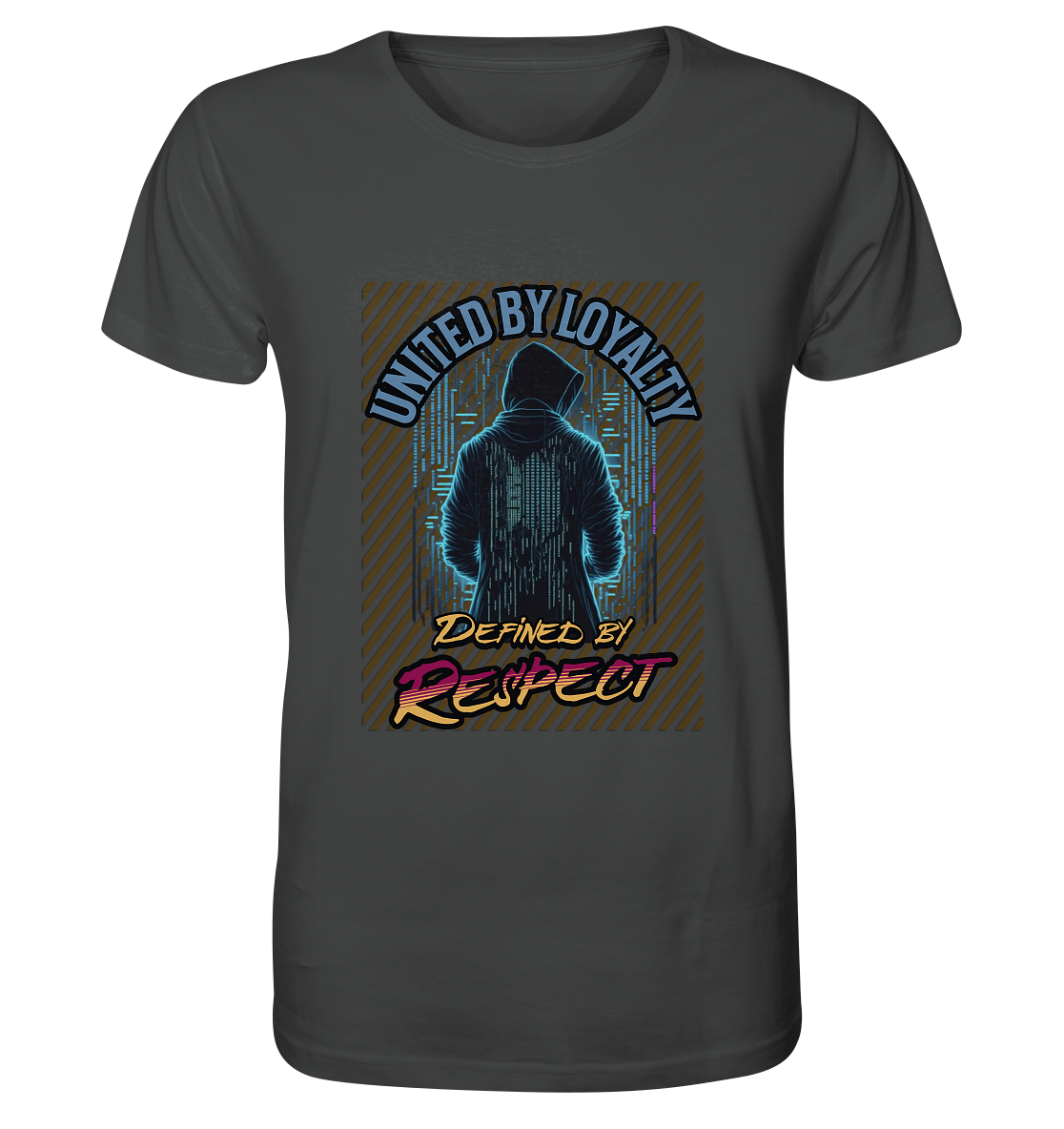 Loyal und Respekt - Organic Shirt