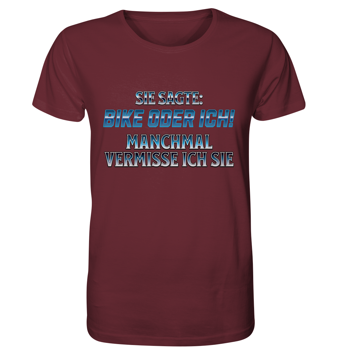 Biker - Bike oder Ich - Organic Shirt