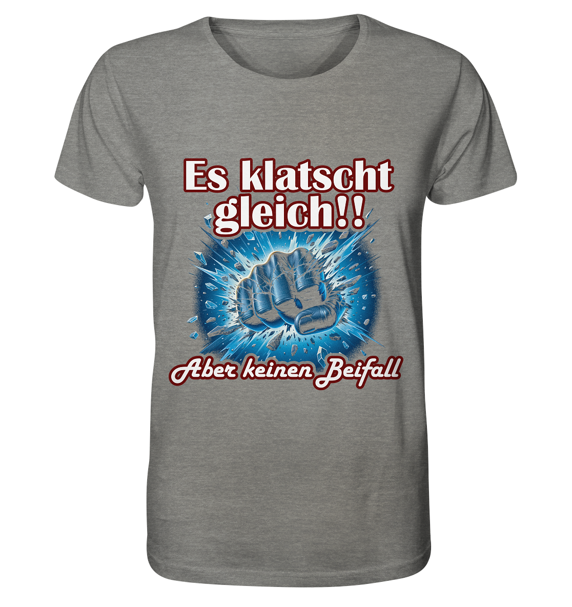 Es klatscht gleich!! - Organic Shirt