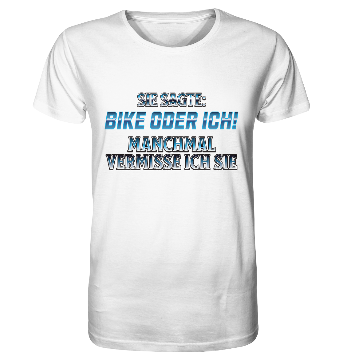 Biker - Bike oder Ich - Organic Shirt