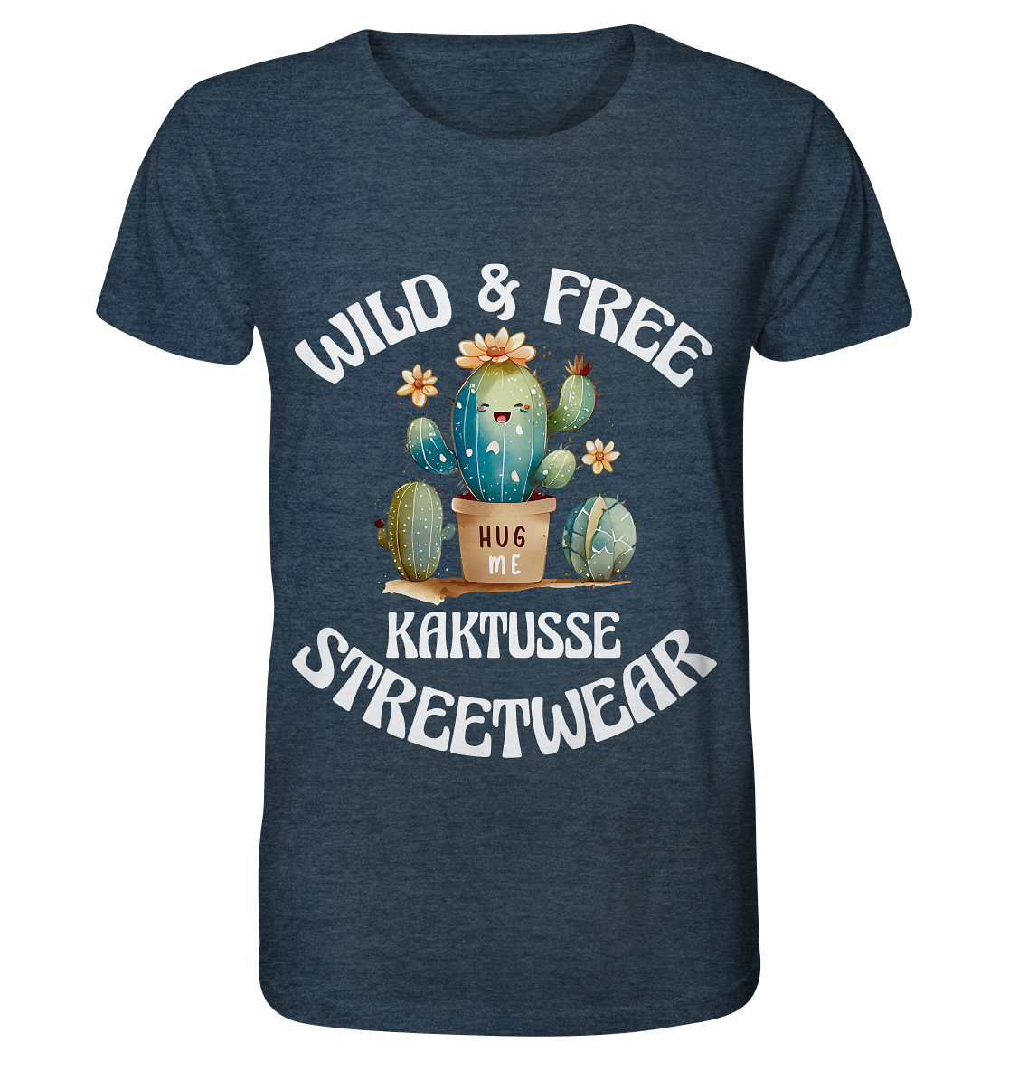 WILD & FREE NO 17 KAKTUSSE  - STREETWEAR - STATEMENT   - Organic Shirt (meliert)