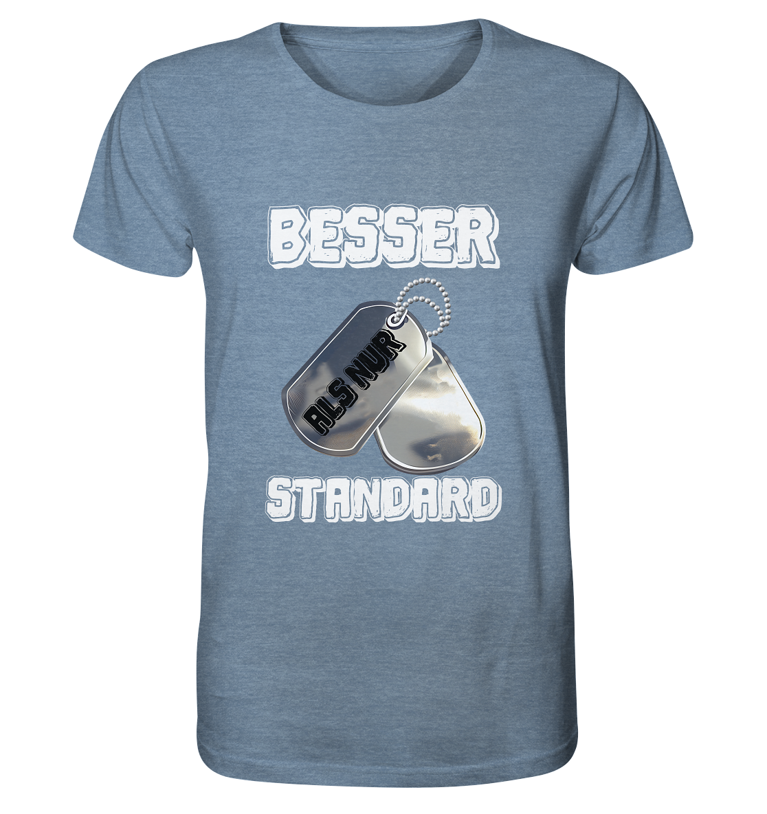 Modern & Mutig- Besser als nur Standard- Organic Shirt (meliert)