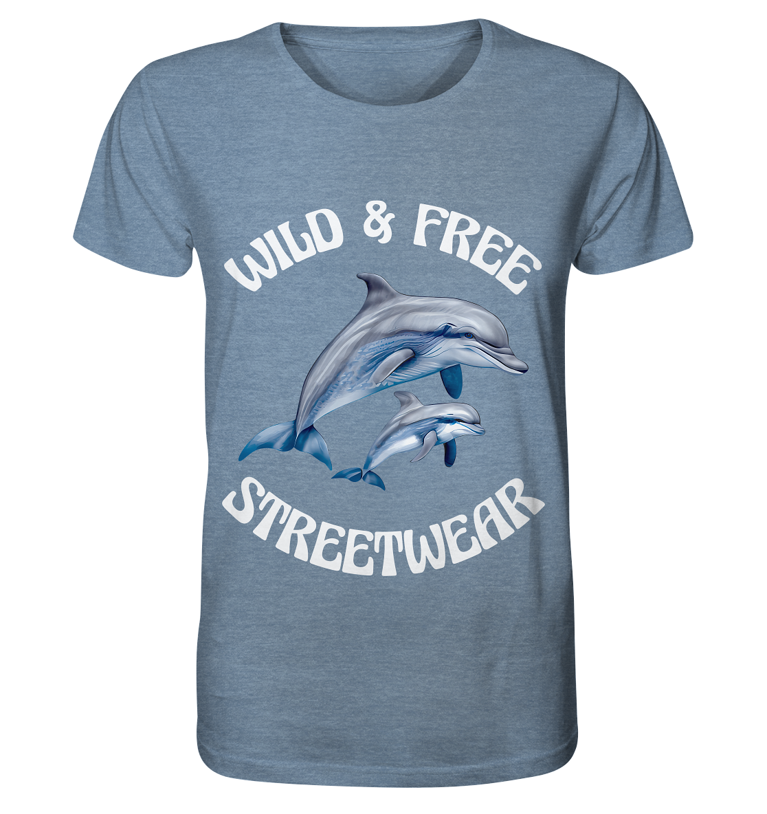 WILD & FREE NO 10 DOLPHIN FAMILY  - STREETWEAR - STATEMENT   - Organic Shirt (meliert)