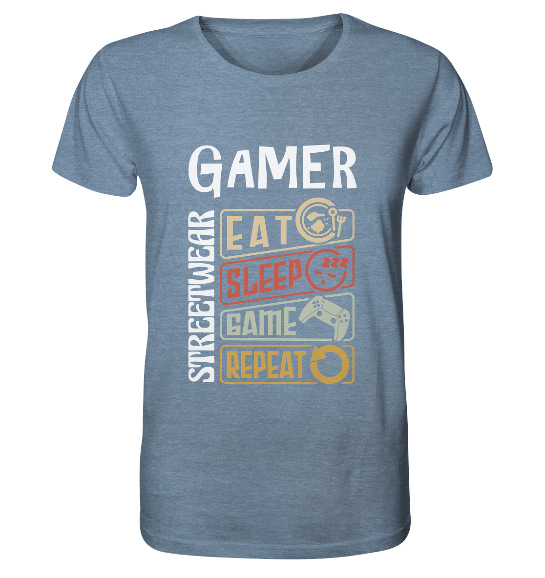 GAMER STREETWEAR - EAT - SLEEP STATEMENT - Organic Shirt (meliert)