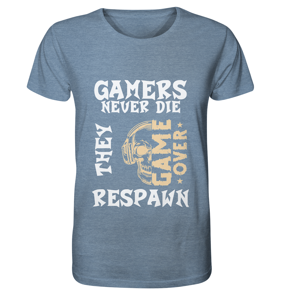 GAMERS NEVER DIE - GAMER STREETWEAR - STATEMENTS - Organic Shirt (meliert)