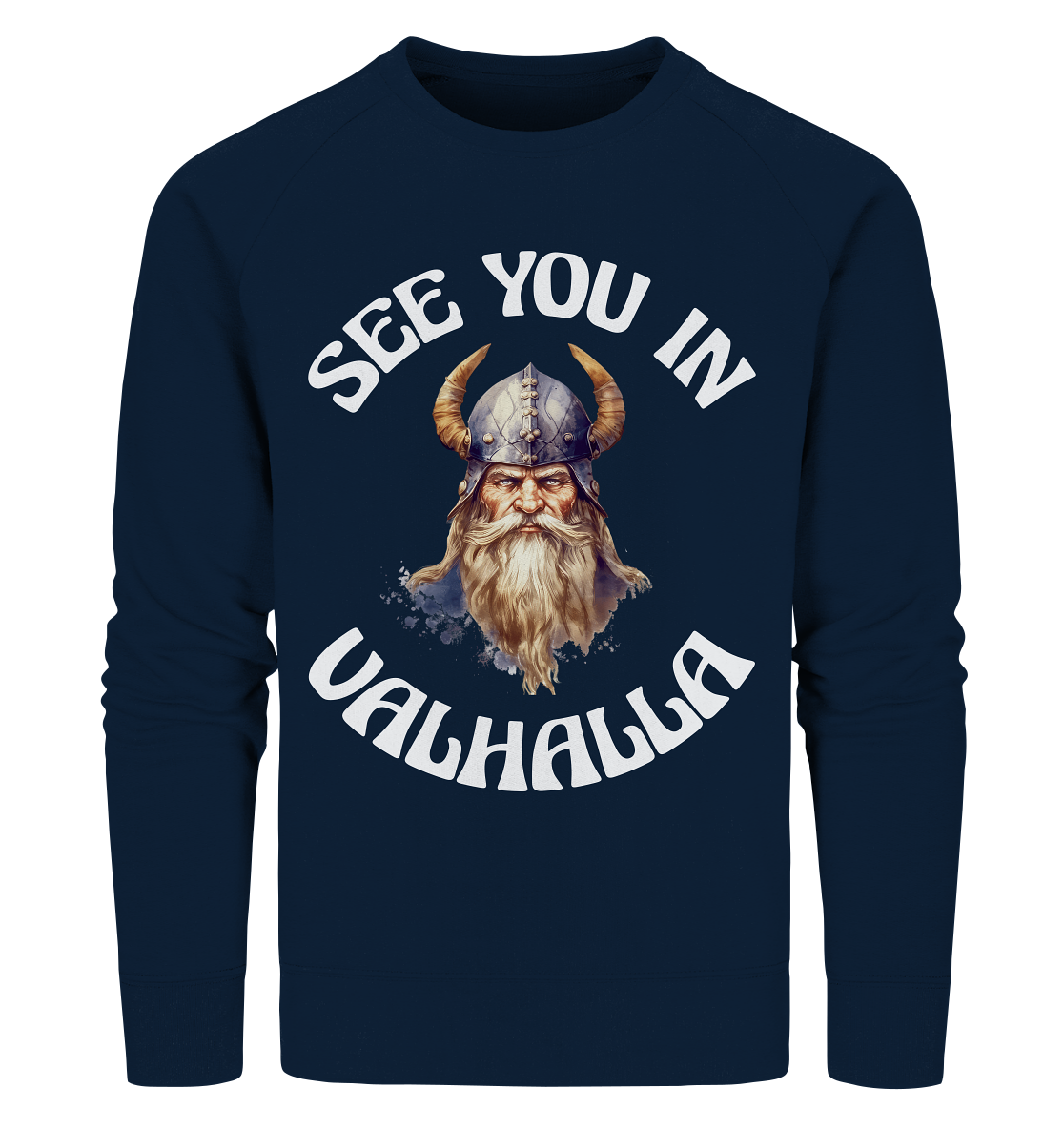 SEE YOU IN VALHALLA NO 3  - STREETWEAR - STATEMENT - Organic Sweatshirt