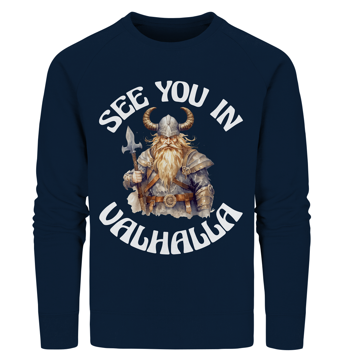 SEE YOU IN VALHALLA NO 4  - STREETWEAR - STATEMENT - Organic Sweatshirt