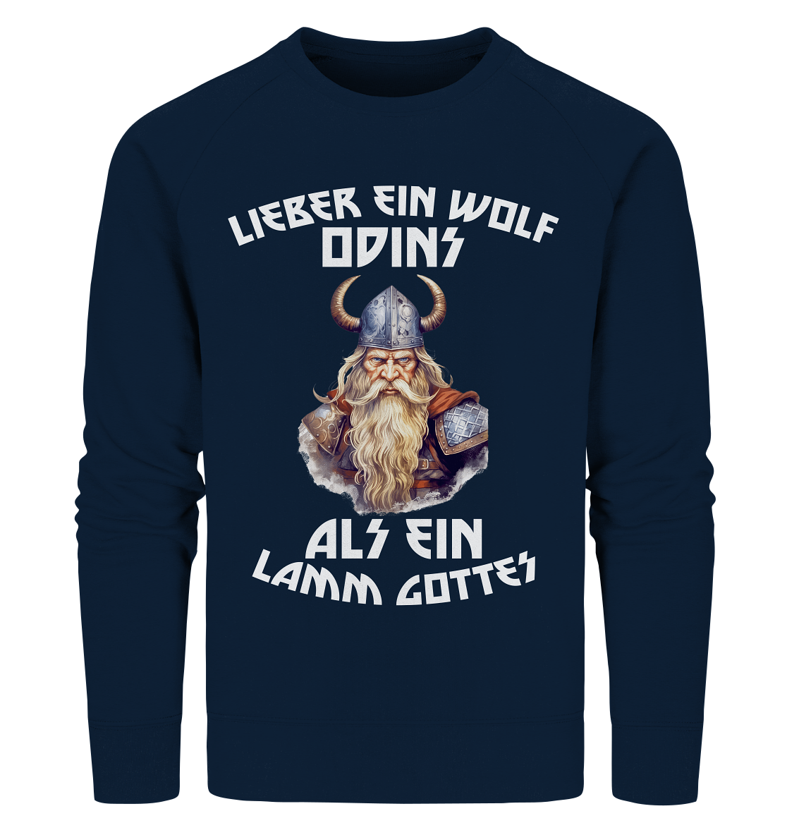 LIEBER EIN WOLF ODINS NO 1  - STREETWEAR - STATEMENT   - Organic Sweatshirt