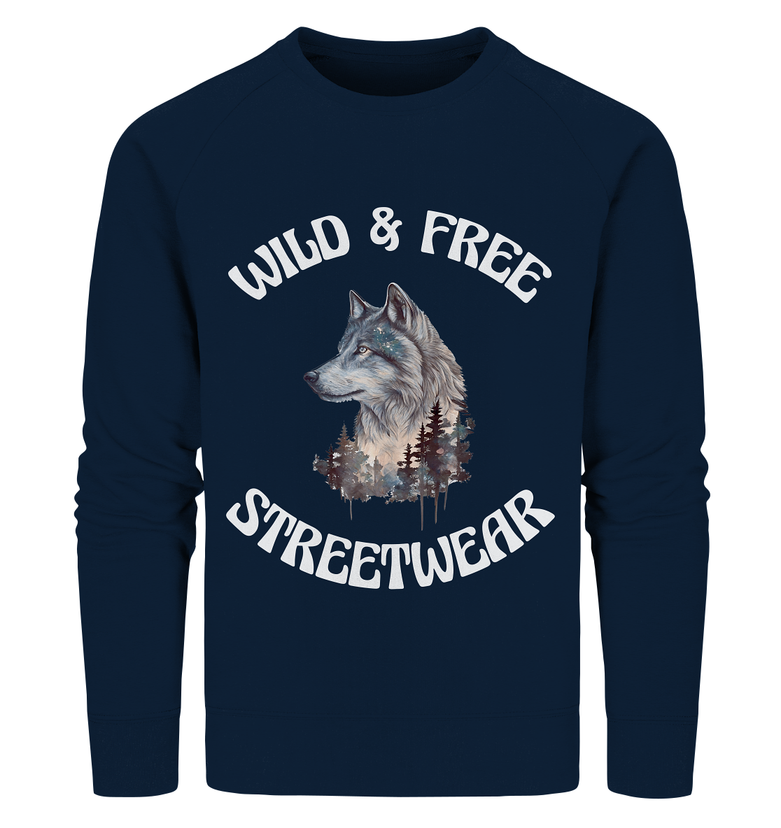 WILD & FREE NO 3 WOLF STREETWEAR - STATEMENT - Organic Sweatshirt