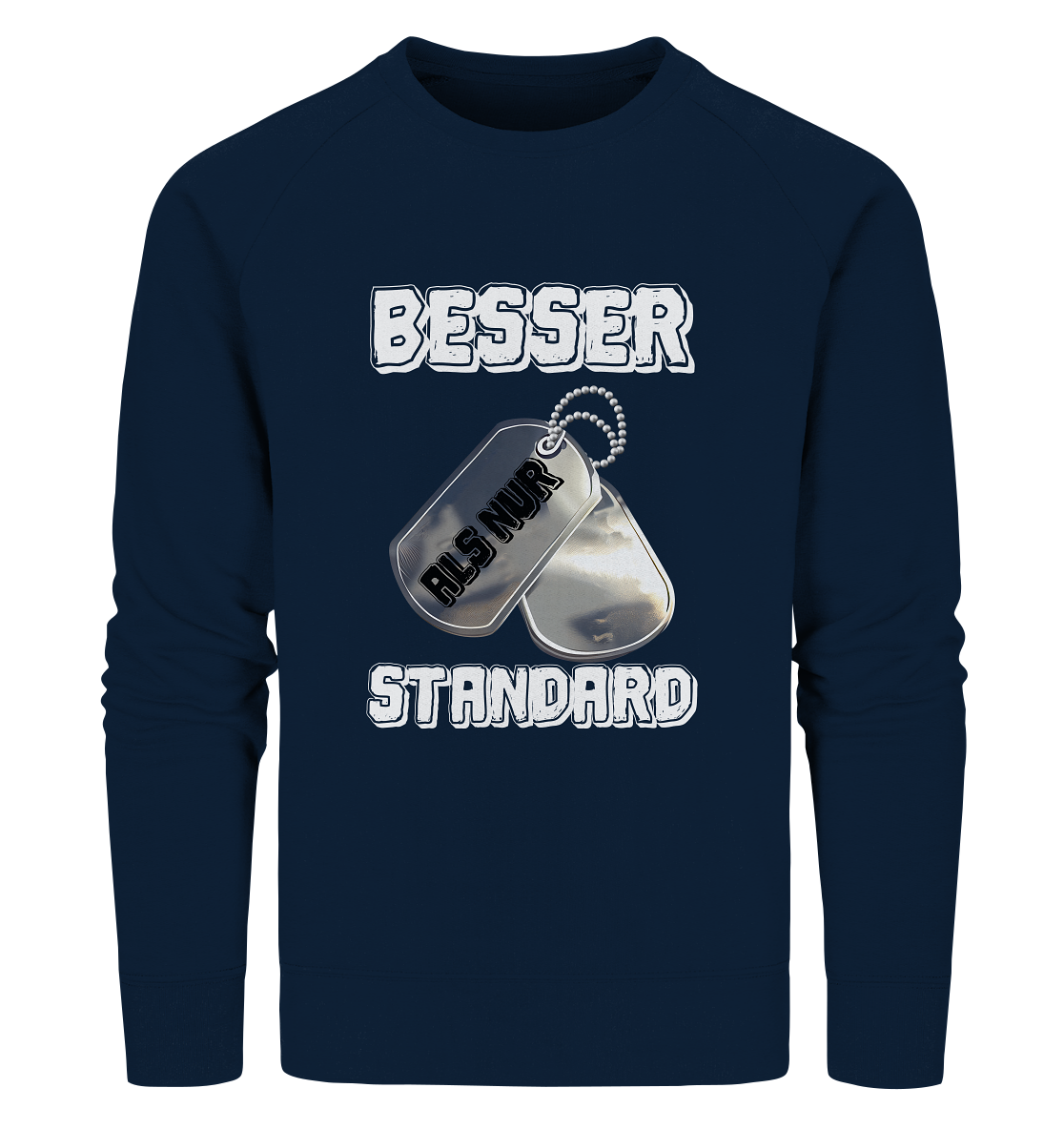 Modern & Mutig- Besser als nur Standard- Organic Sweatshirt