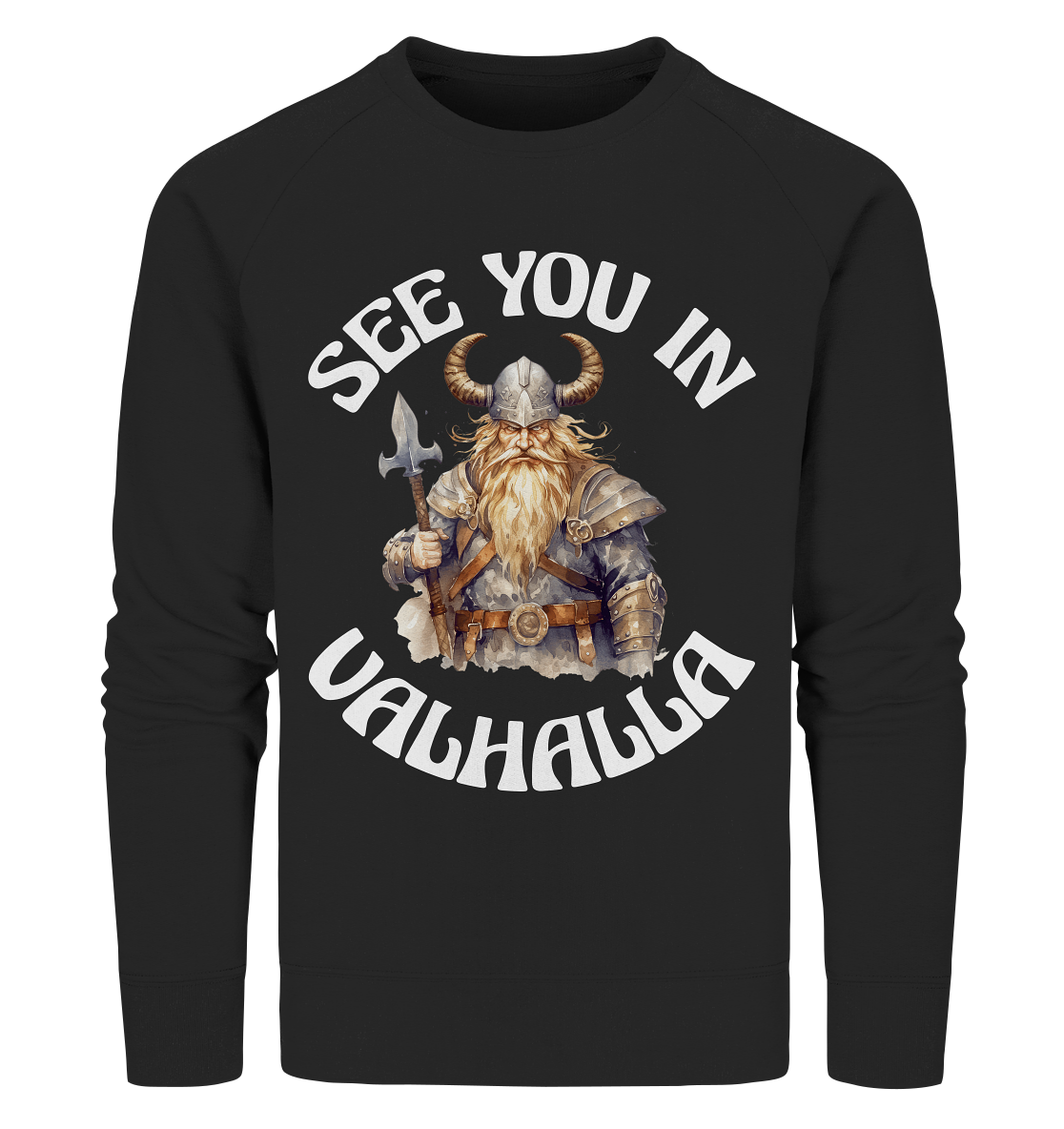 SEE YOU IN VALHALLA NO 4  - STREETWEAR - STATEMENT - Organic Sweatshirt