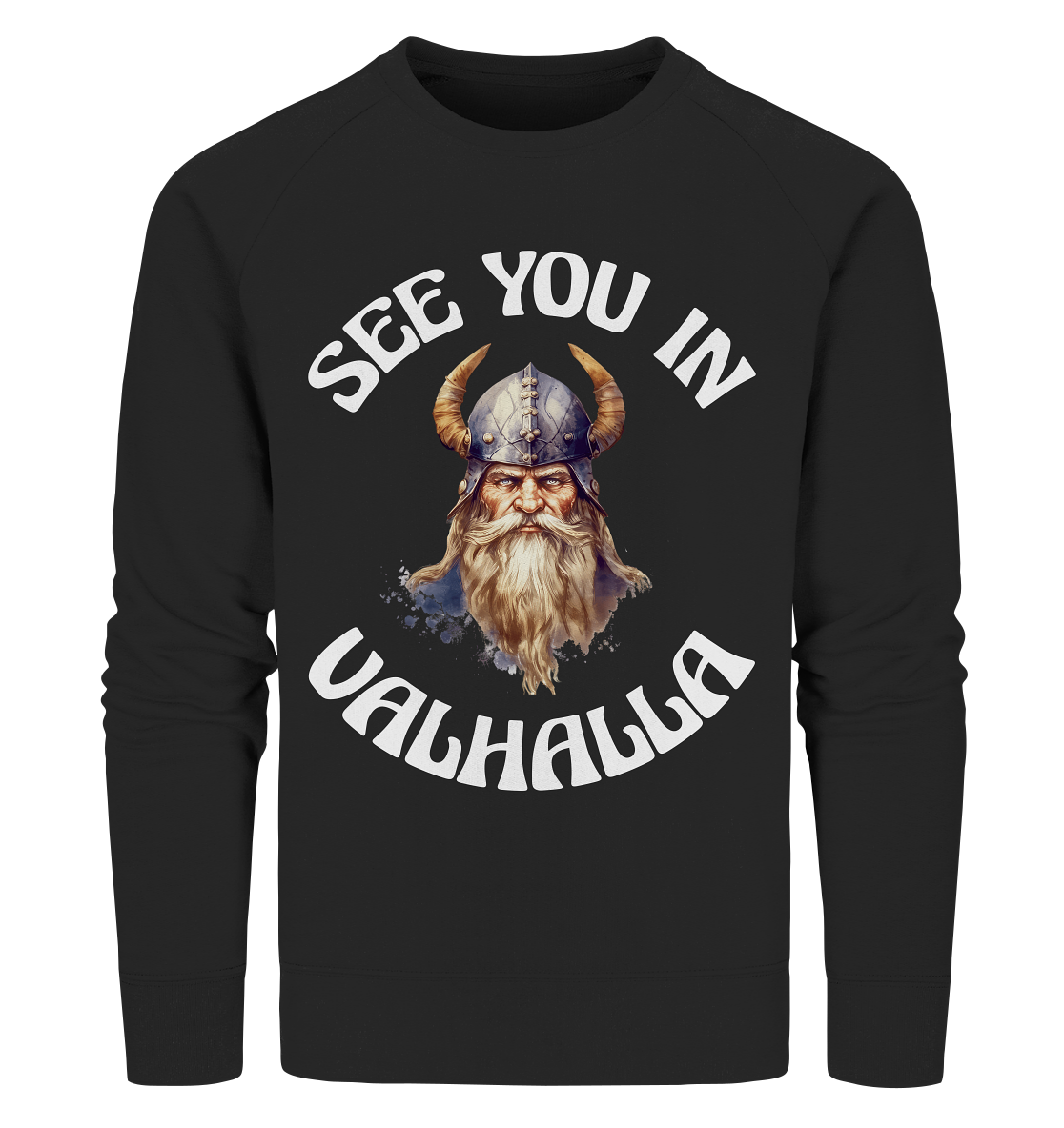 SEE YOU IN VALHALLA NO 3  - STREETWEAR - STATEMENT - Organic Sweatshirt