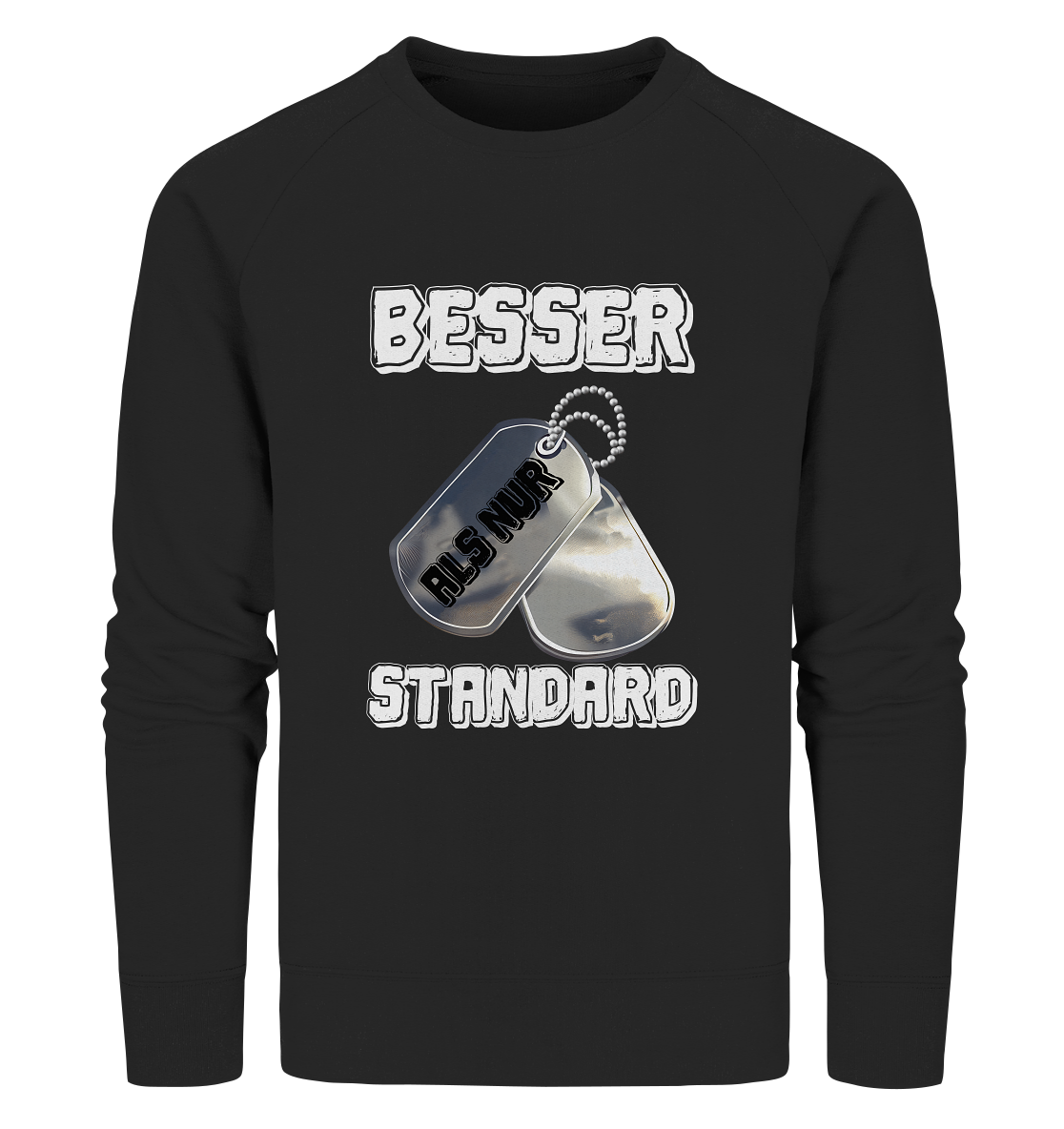 Modern & Mutig- Besser als nur Standard- Organic Sweatshirt