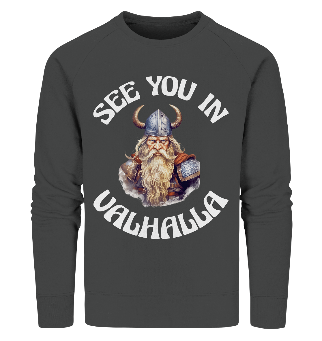 SEE YOU IN VALHALLA NO 2  - STREETWEAR - STATEMENT - Organic Sweatshirt