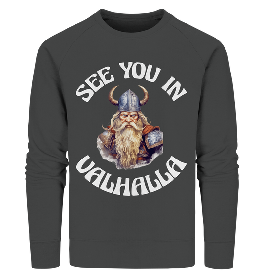 SEE YOU IN VALHALLA NO 2  - STREETWEAR - STATEMENT - Organic Sweatshirt