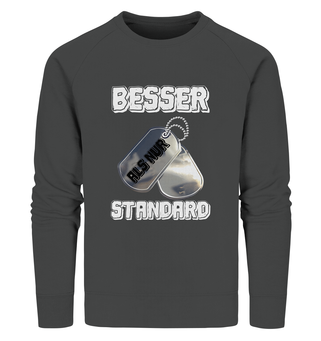 Modern & Mutig- Besser als nur Standard- Organic Sweatshirt