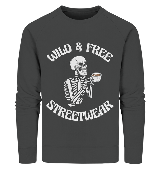 WILD & FREE NO 5 DRINKING SKELETON - STREETWEAR - STATEMENT  - Organic Sweatshirt