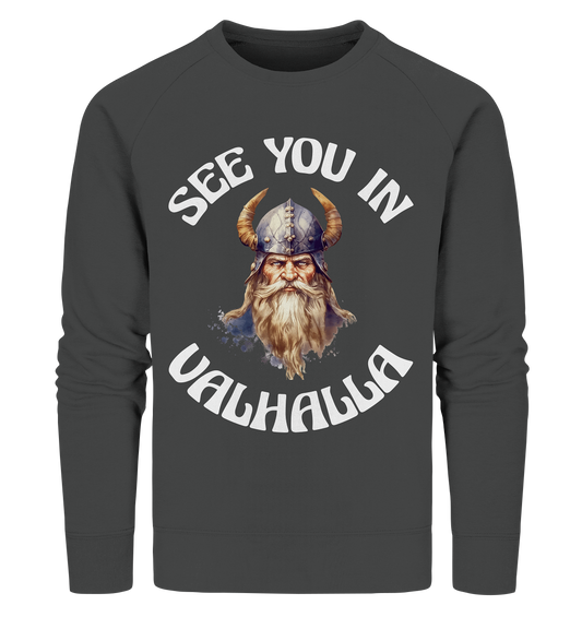 SEE YOU IN VALHALLA NO 3  - STREETWEAR - STATEMENT - Organic Sweatshirt